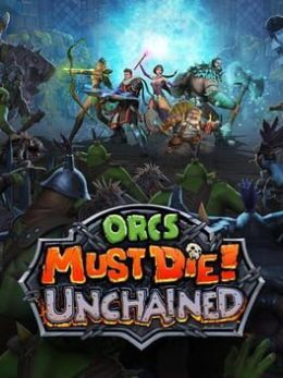 Orcs Must Die! Unchained